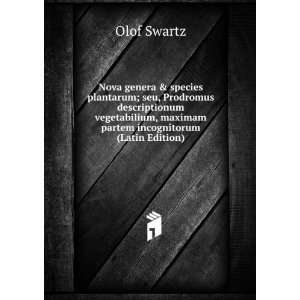   , maximam partem incognitorum (Latin Edition) Olof Swartz Books