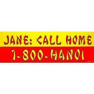  Jane CALL Home 1 800 Hanoi Bumper Sticker Automotive