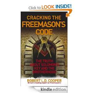 Cracking the Freemasons Code: Robert L D Cooper:  Kindle 