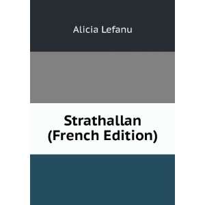  Strathallan (French Edition) Alicia Lefanu Books