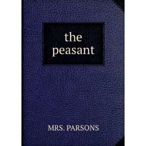  the peasant: MRS. PARSONS: Books