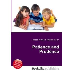  Patience and Prudence: Ronald Cohn Jesse Russell: Books