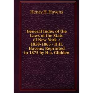   Havens, Reprinted in 1875 by H.a. Glidden Henry H. Havens Books