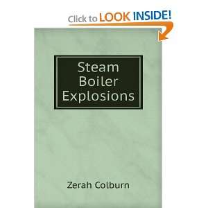  Steam Boiler Explosions Zerah Colburn Books