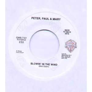   / BLOWIN IN THE WIND   7 VINYL / 45 PETER PAUL AND MARY Music