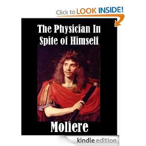 The Physician in Spite of Himself Moliere  Kindle Store