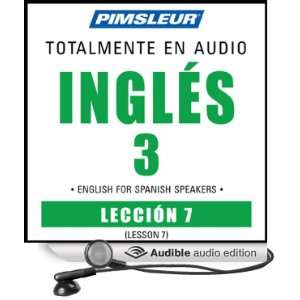 ESL Spanish Phase 3, Unit 07 Learn to Speak and Understand English as 