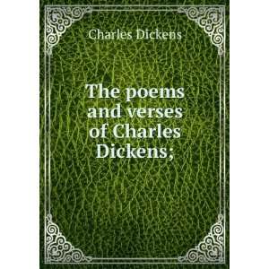  The poems and verses of Charles Dickens; Charles Dickens Books