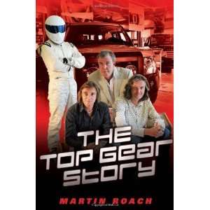  The Top Gear Story [Hardcover]: Martin Roach: Books
