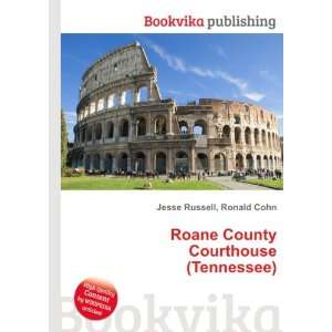   Roane County Courthouse (Tennessee) Ronald Cohn Jesse Russell Books