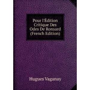   Critique Des Odes De Ronsard (French Edition) Hugues Vaganay Books
