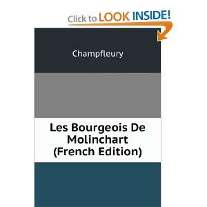  Les Bourgeois De Molinchart (French Edition) Champfleury 