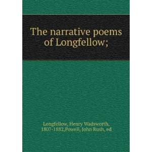  of Longfellow; Henry Wadsworth Powell, John Rush, Longfellow Books