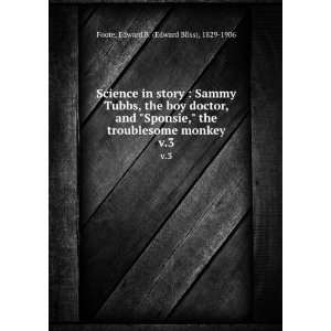 Science in story  Sammy Tubbs, the boy doctor, and Sponsie, the 