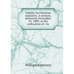 Fidelity in Christian ministers. A sermon, delivered, November 22 