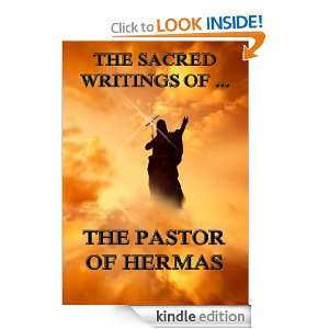 The Sacred Writings of The Pastor of Hermas (Extended Annotated 
