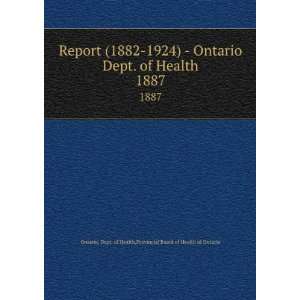   Ontario Dept. of Health. 1887 Provincial Board of Health of Ontario