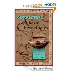 Correcting Ancient Chronologies, Book I The Genesis Civilization 