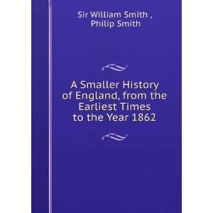   Times to the Year 1862 Philip Smith Sir William Smith  Books