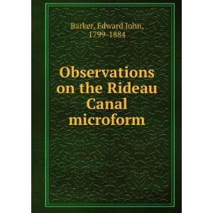  Observations on the Rideau Canal microform Edward John 