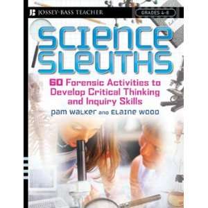 Science Sleuths: 60 Forensic Activities Book:  Industrial 