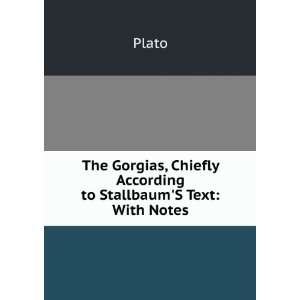   , Chiefly According to StallbaumS Text: With Notes: Plato: Books