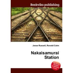  Nakaisamurai Station Ronald Cohn Jesse Russell Books