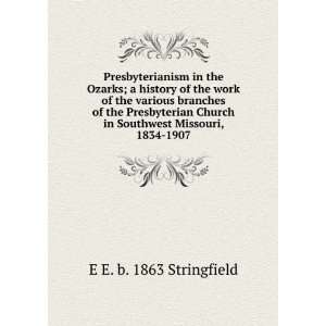   Missouri, 1834 1907 E E. b. 1863 Stringfield  Books