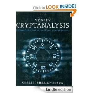 Modern Cryptanalysis Techniques for Advanced Code Breaking [Kindle 
