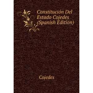   ConstituciÃ³n Del Estado Cojedes (Spanish Edition): Cojedes: Books