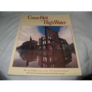  Come Hell and High Water The Incredible story of the 1997 