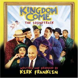  Kingdom Come Original Soundtrack, Kirk Franklin
