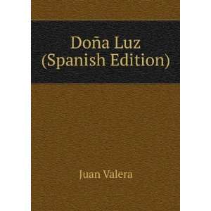  DoÃ±a Luz (Spanish Edition) Juan Valera Books
