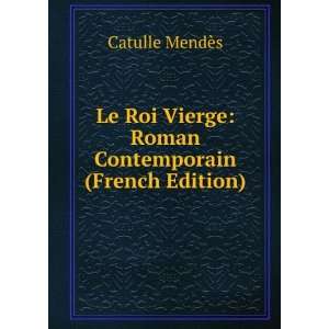   Vierge Roman Contemporain (French Edition) Catulle MendÃ¨s Books