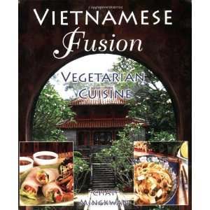  Vietnamese Fusion Vegetarian Cuisine [Paperback] Chat 
