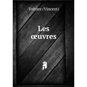  Les Åuvres Voiture (Vincent) Books