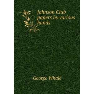  Johnson Club papers by various hands George Whale Books