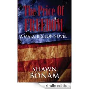   of Freedom A Marc Bishop Novel Shawn Bonam  Kindle Store
