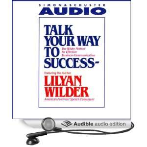  Talk Your Way to Success (Audible Audio Edition) Lilyan 