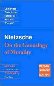 Nietzsche On the Genealogy of Morality and Other Writings Student 