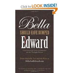  Bella Should Have Dumped Edward Controversial Views on 