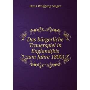   in England(bis zum Jahre 1800). Hans Wolfgang Singer Books
