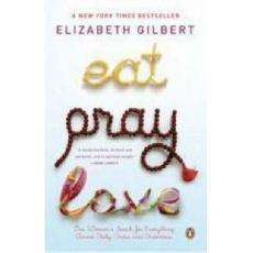Eat, Pray, Love One Womans Search for Everything book  