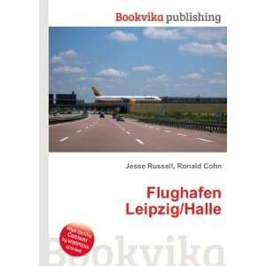  Flughafen Leipzig/Halle Ronald Cohn Jesse Russell Books