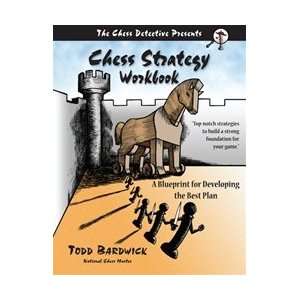 Chess Strategy Workbook A Blueprint for Developing the Best Plan 