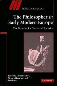 The Philosopher in Early Modern Europe The Nature of a Contested 