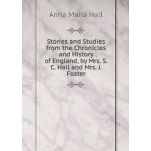   England, by Mrs. S.C. Hall and Mrs. J. Foster: Anna Maria Hall: Books