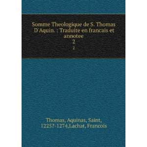   annotee. 2 Aquinas, Saint, 1225? 1274,Lachat, Francois Thomas Books