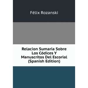   Manuscritos Del Escorial (Spanish Edition): FÃ©lix Rozanski: Books