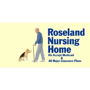  3x6 Vinyl Banner   Roseland Nursing Home: Everything Else